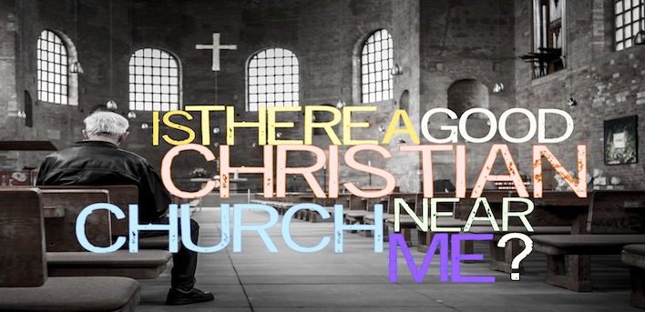 Post image for 'Is there a good Christian Church Near Me?'